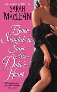 Sarah MacLean - Eleven Scandals to Start to Win a Duke's Heart.