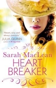 Sarah MacLean - Heartbreaker - a fiery regency romance, perfect for fans of Bridgerton.