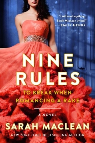 Sarah MacLean - Nine Rules to Break When Romancing a Rake.