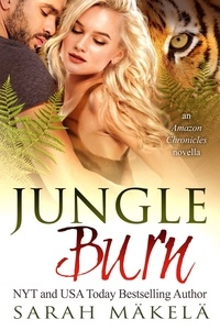  Sarah Makela - Jungle Burn - Amazon Chronicles, #4.