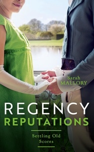 Sarah Mallory - Regency Reputations: Settling Old Scores - Bought for Revenge / Pursued for the Viscount's Vengeance.