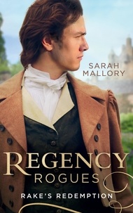 Sarah Mallory - Regency Rogues: Rakes' Redemption - Return of the Runaway (The Infamous Arrandales) / The Outcast's Redemption (The Infamous Arrandales).