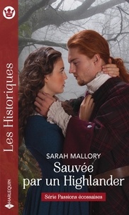 Sarah Mallory - Sauvée par un Highlander.