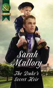 Sarah Mallory - The Duke's Secret Heir.