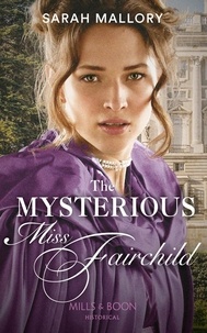 Sarah Mallory - The Mysterious Miss Fairchild.