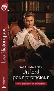 Sarah Mallory - Un lord pour protecteur.