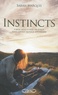 Sarah Marquis - Instincts - 3 mois seule à pied, en survie dans l'ouest sauvage australien.