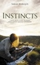 Sarah Marquis - Instincts - 3 mois seule à pied, en survie dans l'ouest sauvage australien.