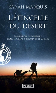 L'Etincelle du désert - Immersion en solitaire dans le Great Victoria et le Gibson