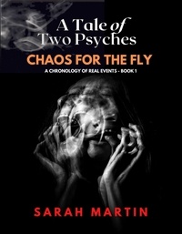  Sarah Martin - Chaos for the Fly - A Tale of Two Psyches, #1.