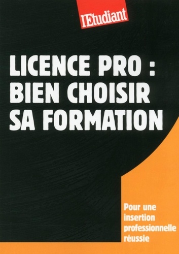 SERIE ETUDES  Licence pro : Bien choisir sa formation