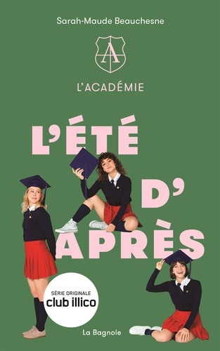 Sarah-Maude Beauchesne - L'académie  : L'Académie 2 - L'été d'après.