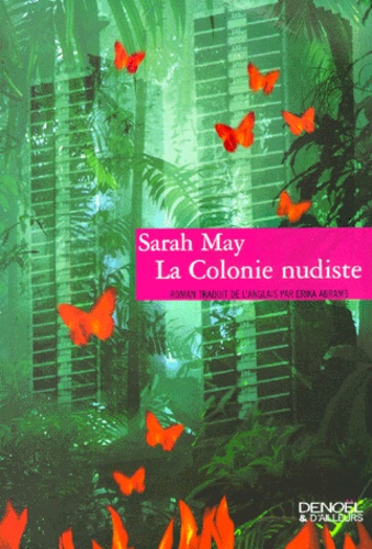 Sarah May - La Colonie Nudiste.