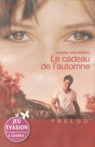 Sarah Mayberry - Le cadeau de l'automne.