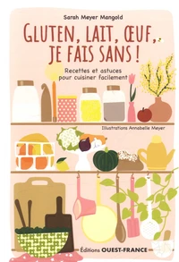 Gluten, lait, oeuf, je fais sans !