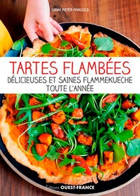 Sarah Meyer Mangold - Tartes flambées - Délicieuses et saines flammekueche toute l'année.