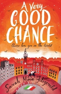 Sarah Moore Fitzgerald - A Very Good Chance.