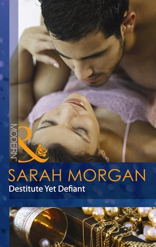 Sarah Morgan - Bought: Destitute Yet Defiant.
