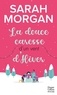 Sarah Morgan - Snow Crystal Tome 3 : La douce caresse d'un vent d'hiver.