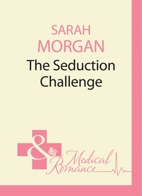 Sarah Morgan - The Seduction Challenge.