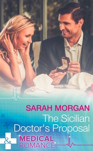 Sarah Morgan - The Sicilian Doctor's Proposal.