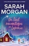 Sarah Morgan - Un Noël romantique en Laponie - La nouvelle romance de Noël de Sarah Morgan.