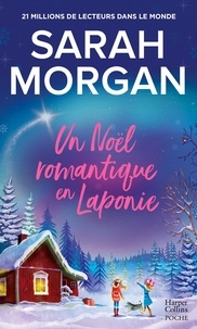 Sarah Morgan - Un Noël romantique en Laponie.