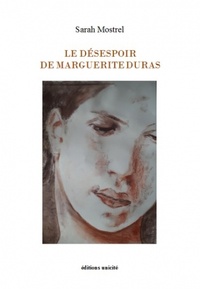 Livres de téléchargement en ligne Le désespoir de Marguerite Duras par Sarah Mostrel en francais CHM ePub