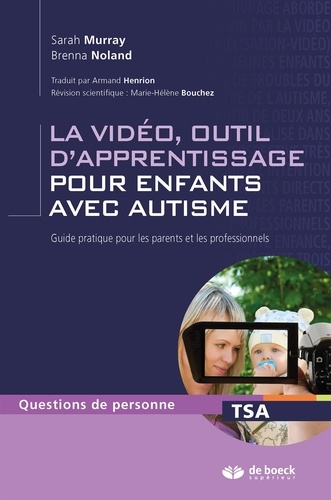 La vidéo, outil d'apprentissage pour enfants avec autisme. Guide pratique pour les parents et les professionnels