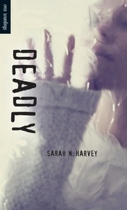 Sarah N. Harvey - Deadly.