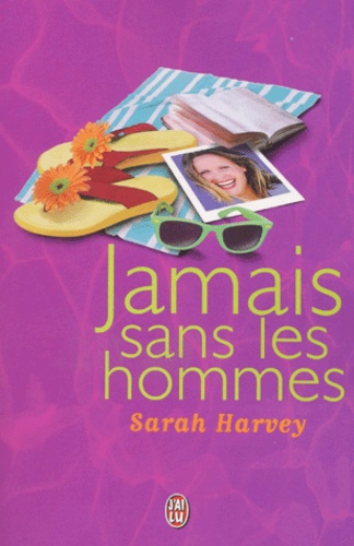 Sarah N. Harvey - Jamais Sans Les Hommes.