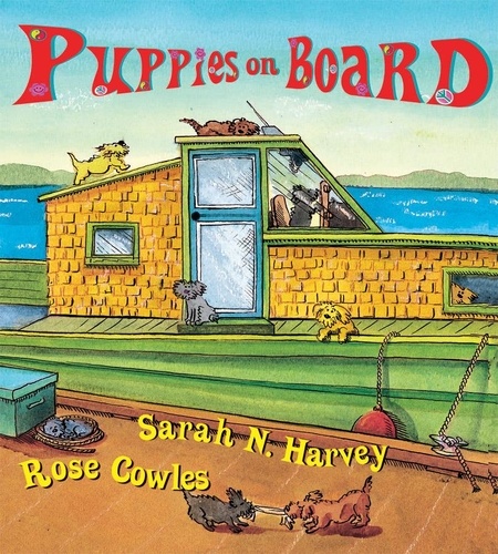 Sarah N. Harvey et Rose Cowles - Puppies on Board.