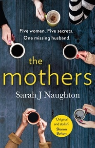 Sarah Naughton - The Mothers.