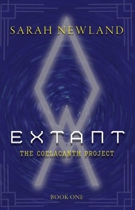  Sarah Newland - Extant - The Coelacanth Project, #1.