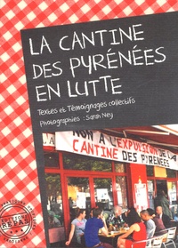 Sarah Ney - La Cantine des Pyrénées en lutte.