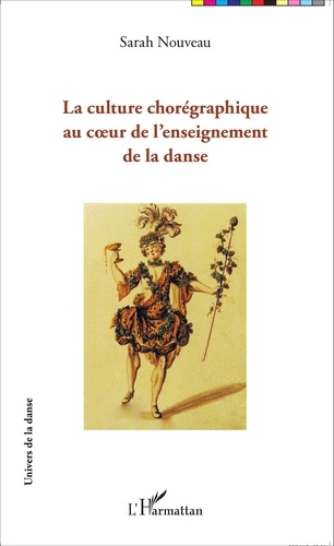 Sarah Nouveau - La culture chorégraphique au coeur de l'enseignement de la danse.