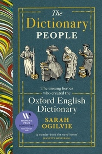 Sarah Ogilvie - The Dictionary People - LONGLISTED FOR THE WOMEN’S PRIZE FOR NON-FICTION 2024.