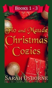Flo and Maude Christmas Cozies Box Set: Includes First Three Flo and Maude Christmas Cozies