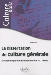 Sarah Ozmu - La dissertation de culture générale - Méthologie et entraînement.