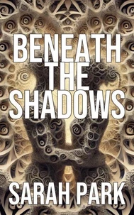 Beneath the Shadows