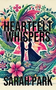 Livres sur le domaine public gratuits Heartfelt Whispers 9798227803818 en francais par Sarah Park