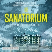 Sarah Pearse et Eva Kopp - Le Sanatorium.