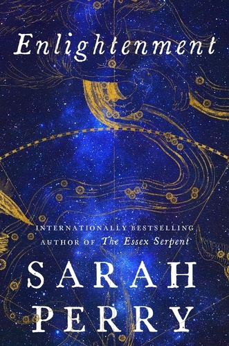 Sarah Perry - Enlightenment - A Novel.