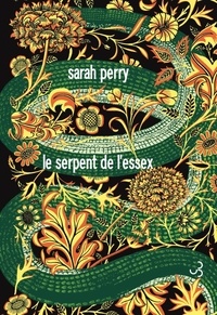 Sarah Perry - Le serpent de l'Essex.