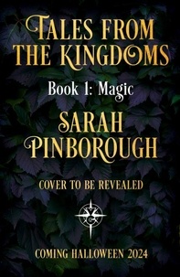 Sarah Pinborough - Magic - The spellbinding new prequel to the TALES FROM THE KINGDOMS series from the global bestseller.
