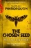 The Chosen Seed. The Dog-Faced Gods Book Three