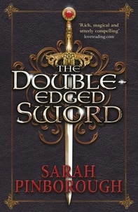 Sarah Pinborough - The Double-Edged Sword - Book 1.