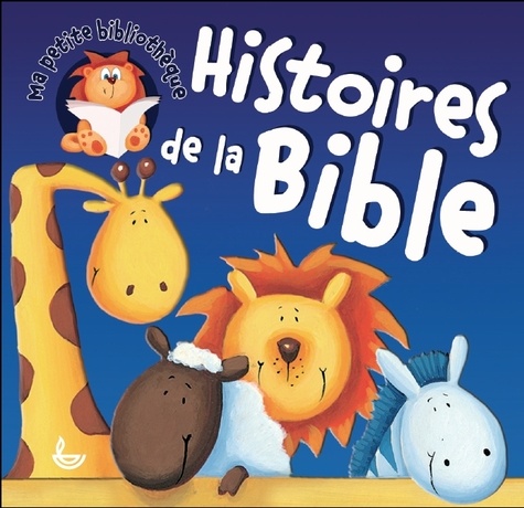 Sarah Pitt et Karen Williamson - Histoires de la Bible - Coffret 6 volumes : Noé construit une arche ; Joseph et ses aventures ; Le bébé dans le panier ; David et le géant ; Jésus nourrit une grande foule ; L'histoire du fils perdu.