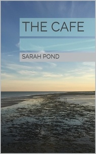  Sarah Pond - The Cafe.