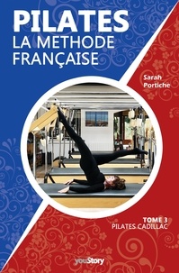 Téléchargements de livres audio gratuits sur les livres audio Pilates la méthode française  - Tome 3 - Pilates Cadillac  par Sarah Portiche